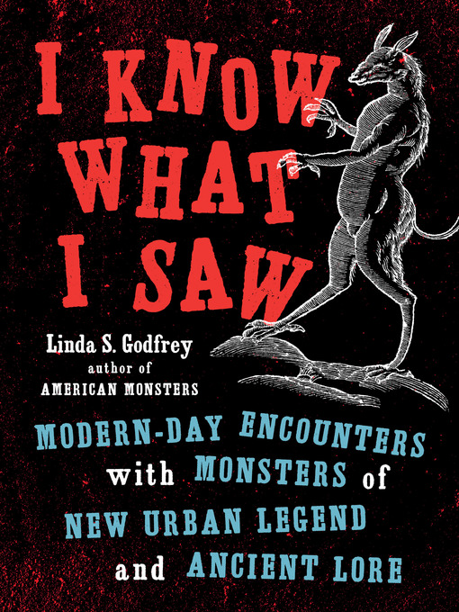 Title details for I Know What I Saw by Linda S Godfrey - Available